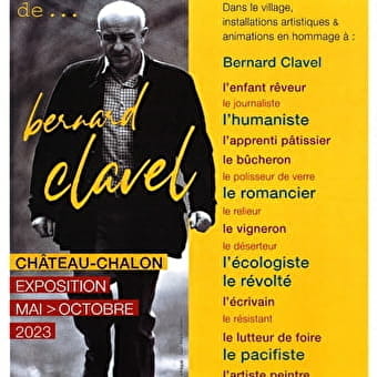 Exposition 'Sur la trace de ... Bernard Clavel' - CHATEAU-CHALON